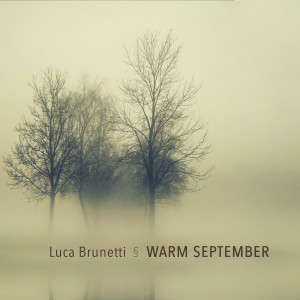 Luca Brunetti的專輯Warm September