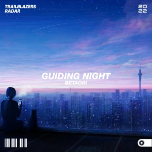 Listen to Guiding Night song with lyrics from BetaOri