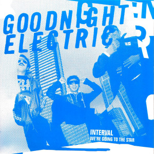 收听Goodnight Electric的Interval歌词歌曲