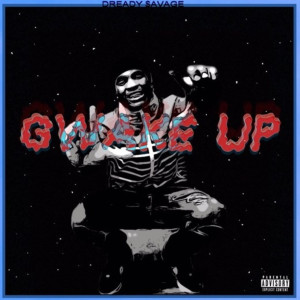 Gwake Up (Explicit)