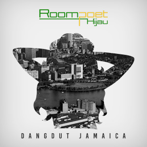 Album Dangdut Jamaica oleh ROOMPOET HIJAU