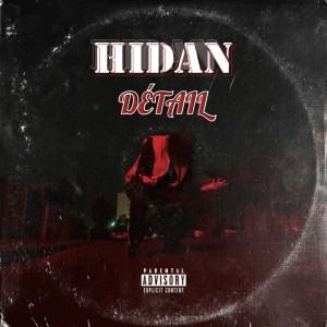 Listen to Détail  (Explicit) song with lyrics from Hidan