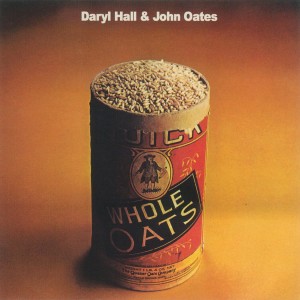 Daryl Hall & John Oates的專輯Whole Oats