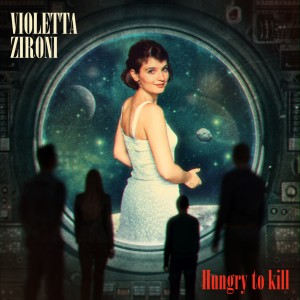 收聽Violetta Zironi的Hungry to Kill歌詞歌曲