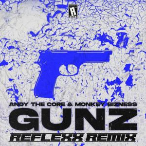 Andy The core的專輯GUNZ RMX (Reflexx Remix)