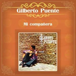 收聽Gilberto Puente的La Mirada del Amor ("Quinta Anahuco" Tema de la Telenovela "Esmeralda")歌詞歌曲