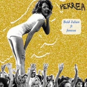 ดาวน์โหลดและฟังเพลง perrea (feat. Bold Julian) พร้อมเนื้อเพลงจาก fenesse809
