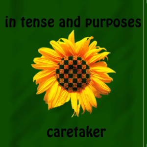 Album In Tense and Purposes from Caretaker