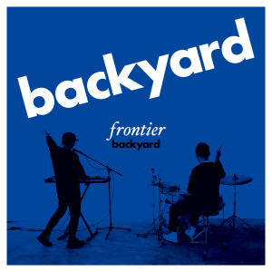 ดาวน์โหลดและฟังเพลง something for you พร้อมเนื้อเพลงจาก Frontier Backyard