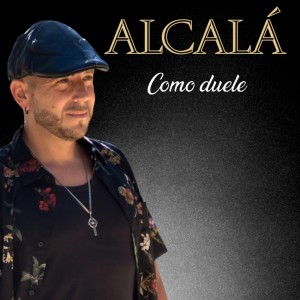 Listen to Como Duele song with lyrics from Alcala