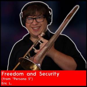 收聽Eric L.的Freedom and Security (from "Persona 5") (Jazz Cover)歌詞歌曲