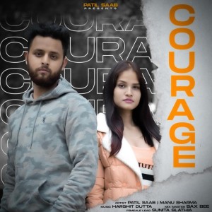 Listen to Courage song with lyrics from Patil Saab