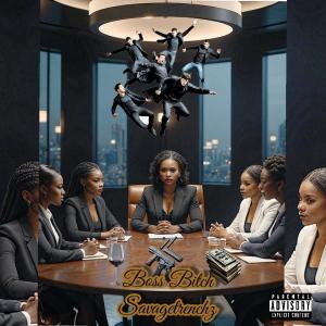SavageTrenchz的專輯Boss Bitch (Explicit)