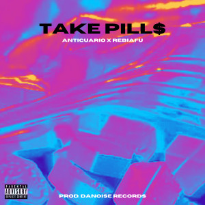 收聽Anticuario的Take Pill$歌詞歌曲