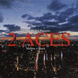 ดาวน์โหลดและฟังเพลง 2 Aces (feat. Black..) พร้อมเนื้อเพลงจาก Shubha