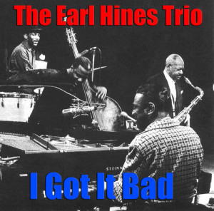 ดาวน์โหลดและฟังเพลง Am I Wasting My Time On You พร้อมเนื้อเพลงจาก The Earl Hines Trio