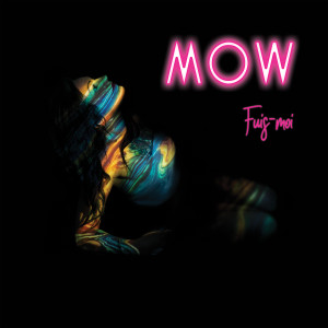 Album Fuis-Moi oleh Mow