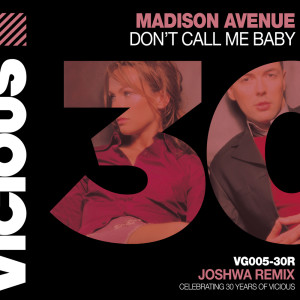 Madison Avenue的专辑Don't Call Me Baby (Joshwa Remix)