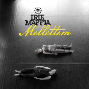 Album Mellettem from Irie Maffia