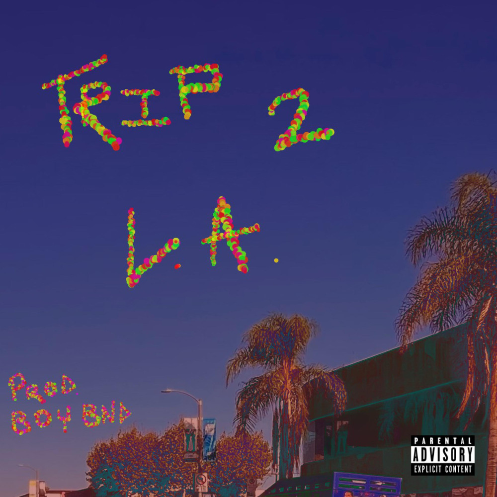 TRIP2L.A. (Explicit)