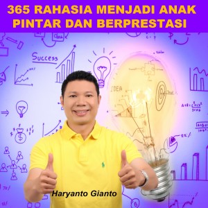 365 Rahasia Menjadi Anak Pintar Dan Berprestasi, Vol. 33 dari Haryanto Gianto