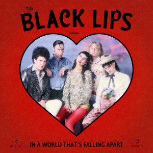 Black Lips的專輯Sing in a World That's Falling Apart (Explicit)