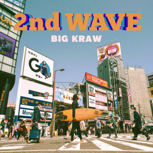 Album 2nd WAVE from BIG KRAW