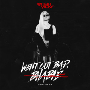 Dengarkan Went Out Bad, Bhabie (Radio) lagu dari Woah Vicky dengan lirik