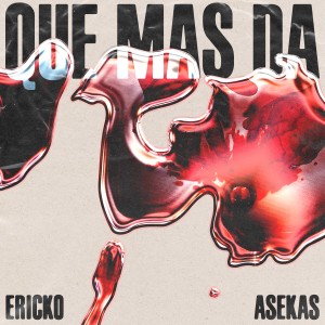 Asekas的專輯Qué Más Da