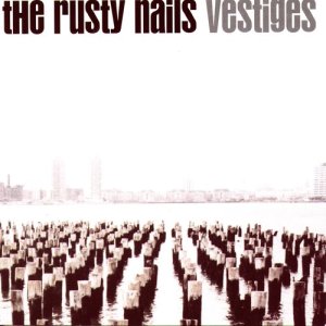 The Rusty Nails的專輯Vestiges