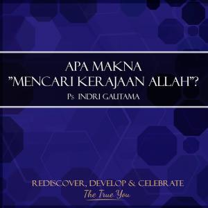 收聽Indri Gautama的Apa Makna "Mencari Kerajaan Allah"?, Pt. 2歌詞歌曲