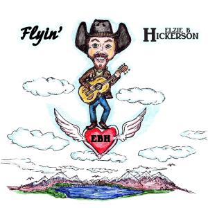ELZIE B HICKERSON的專輯Flyin' (feat. Tim Crouch)
