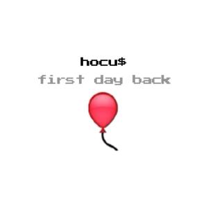 Album First Day Back (Explicit) from Hocu$