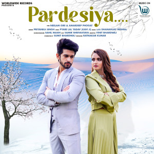 Dengarkan Pardesiya lagu dari Priyanka Singh dengan lirik