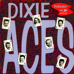 อัลบัม The Dixie Aces Vol. 2 ศิลปิน The Dixie Aces