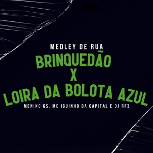 MC Iguinho da Capital的专辑Brinquedão X Loira da Bolota Azul (Explicit)