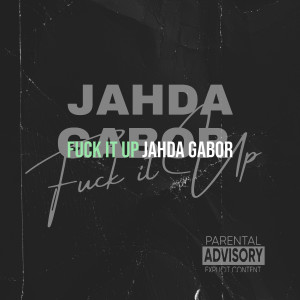 Jahda Gabor的專輯Fuck It Up (Explicit)