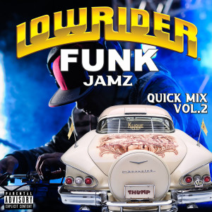 T.W.D.Y.的專輯Lowrider Funk Jamz Quick Mix (Vol. 2) (Explicit)