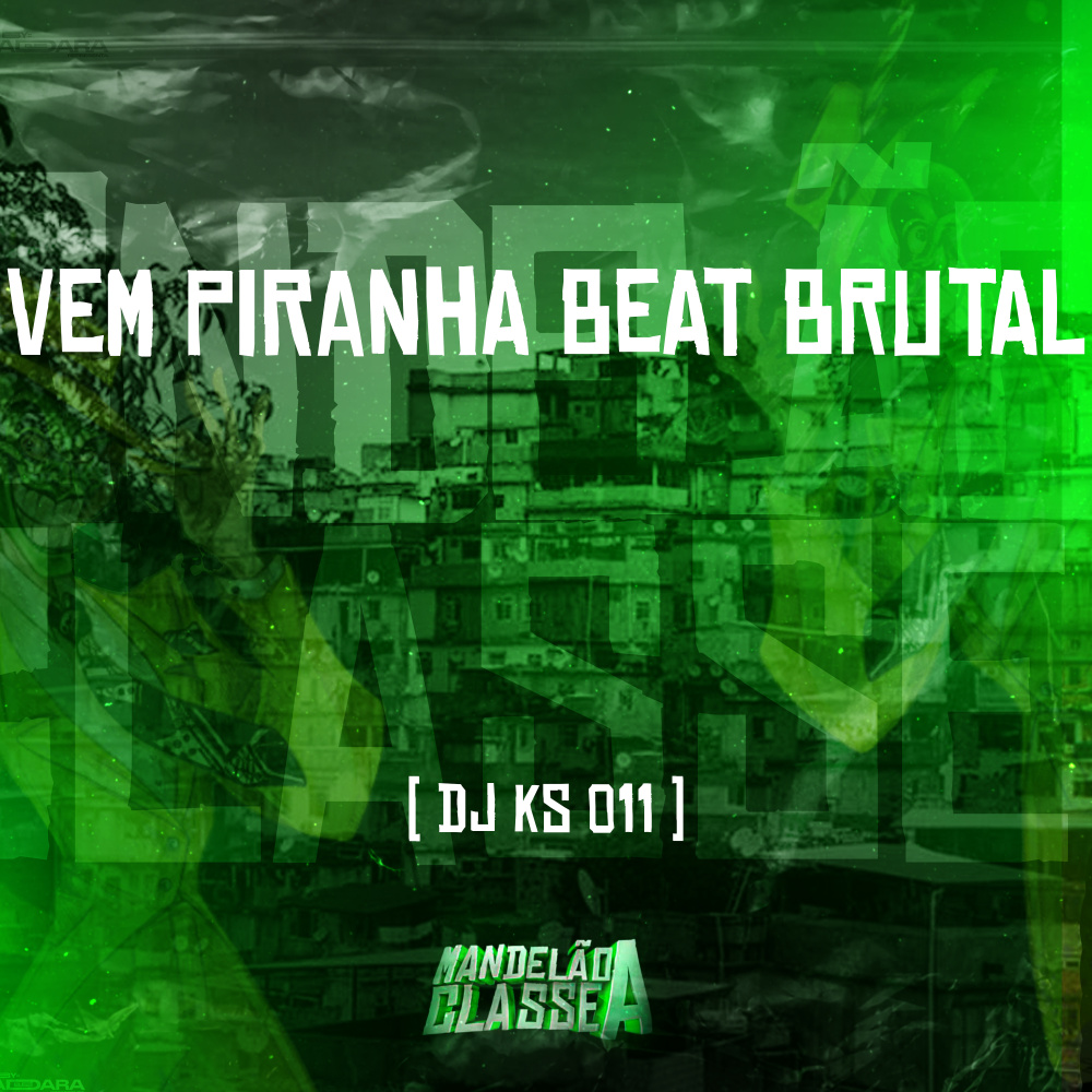 Vem Piranha (Beat Brutal)