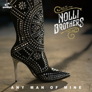 Listen to Any Man Of Mine song with lyrics from Nolli Brothers