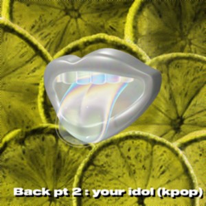 อัลบัม Back pt 2 : your idol (kpop) ศิลปิน Minwoo
