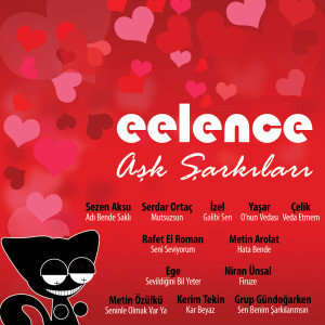 อัลบัม Eelence Aşk Şarkıları, Vol. 1 ศิลปิน Various Artists
