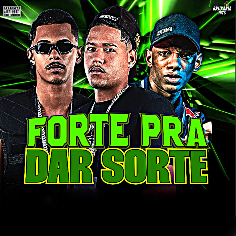 Forte pra Dar Sorte (Explicit)