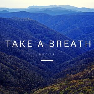 收聽Nikole Smith的Take a Breath歌詞歌曲