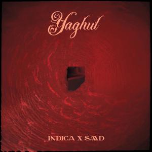 อัลบัม Yaghut (feat. $AAD) [Explicit] ศิลปิน Indica
