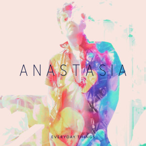 ดาวน์โหลดและฟังเพลง Everyday Things พร้อมเนื้อเพลงจาก Anastasia