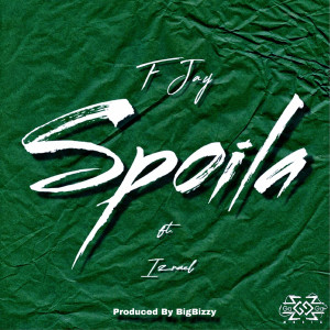 Listen to Spoila song with lyrics from F Jay