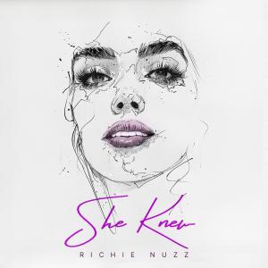 收聽Richie Nuzz的She Knew歌詞歌曲