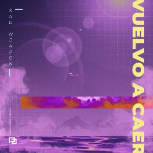 收聽Sad Weapon的Vuelvo A Caer歌詞歌曲