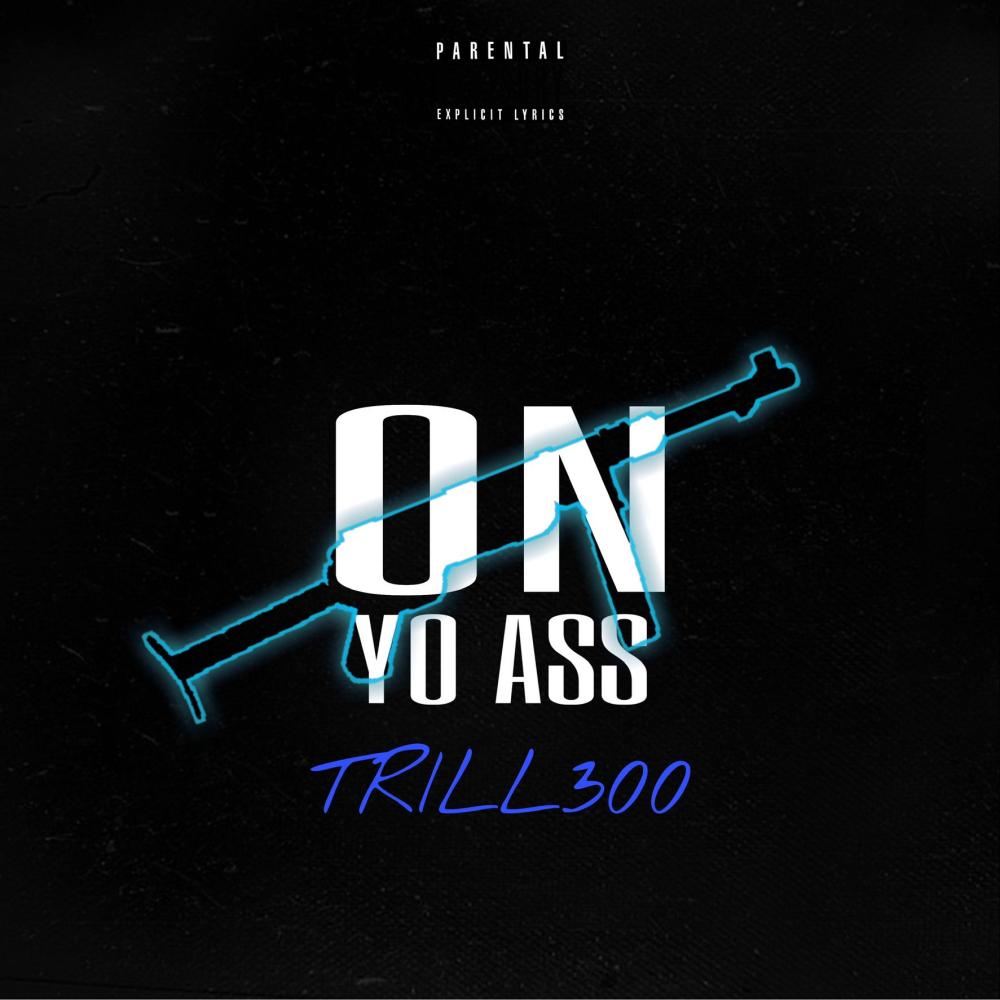 On Yo Ass (Explicit)